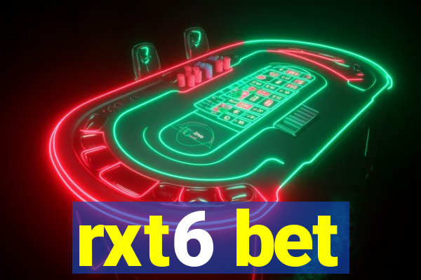 rxt6 bet